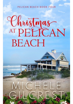 Christmas At Pelican Beach (Pelican Beach Series Book 4)