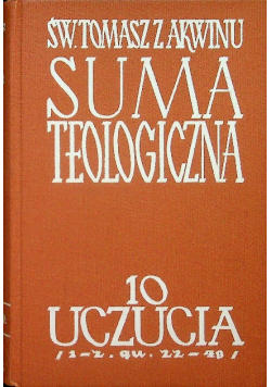 Suma teologiczna Tom 10 Uczucia