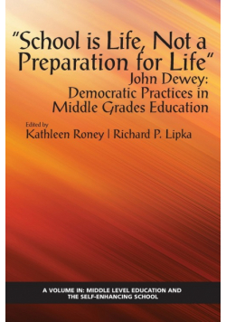 "School is Life, Not a Preparation for Life" - John Dewey