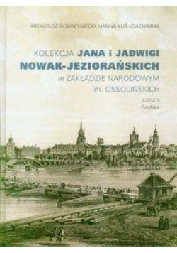 Kolekcja Jana i Jadwigi Nowak-Jeziorańskich...cz.2
