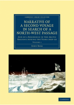 Narrative of a Second Voyage in Search of a North-West Passage - Volume 1