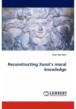 Reconstructing Xunzi's moral knowledge