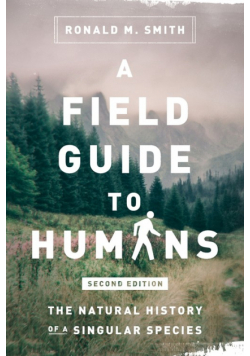 A Field Guide to Humans