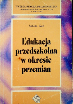 Edukacja przedszkolna w okresie przemian