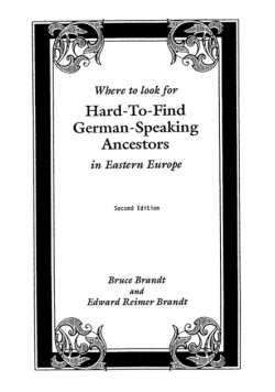 Where to Look for Hard-To-Find German-Speaking Ancestors in Eastern Europe