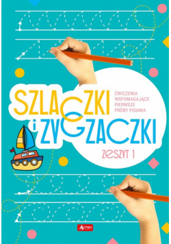 Szlaczki i zygzaczki Zeszyt 1