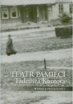 Teatr Pamięci Tadeusza Kantora