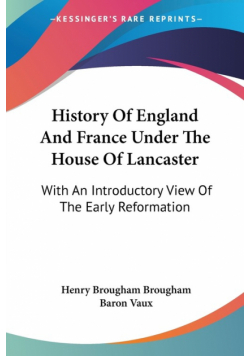 History Of England And France Under The House Of Lancaster