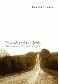 Poland and the Jews. Reflections of a Polish...