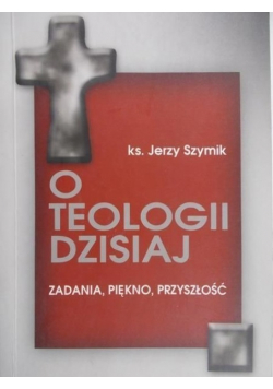 O teologii dzisiaj