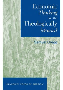 Economic Thinking for the Theologically Minded