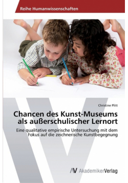 Chancen des Kunst-Museums als außerschulischer Lernort