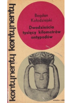 Dwadzieścia tysięcy kilometrów antypodów