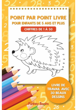 Point par point livre pour enfants de 5 ans et plus - Chiffres de 1 à 50