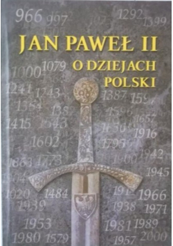 Jan Paweł II o dziejach Polski