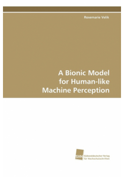 A Bionic Model for Human-like Machine Perception