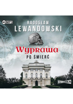 Wyprawa po śmierć. Audiobook