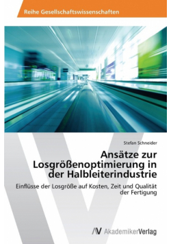 Ansätze zur Losgrößenoptimierung in der Halbleiterindustrie