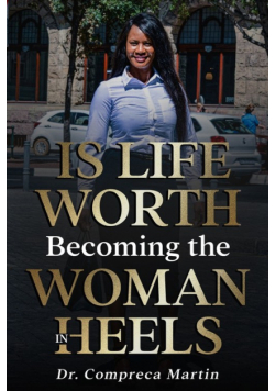 Is Life Worth Becoming The Woman In Heels