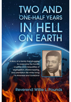 TWO AND ONE-HALF years in Hell on Earth