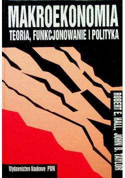 Makroekonomia Teoria funkcjonowanie i polityka