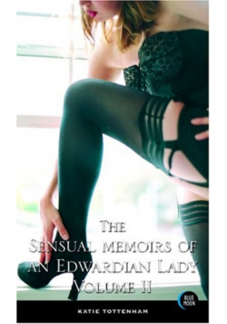 The Sensual Memoirs of an Edwardian Lady II