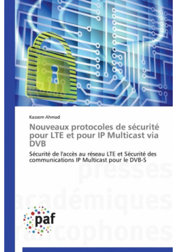 Nouveaux protocoles de sécurité pour lte et pour ip multicast via dvb