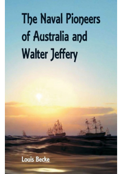 The Naval Pioneers of Australia and Walter Jeffery