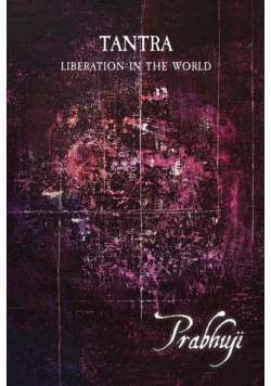 Tantra - Liberation in the world