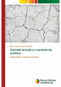Hannah Arendt e o sentido da política