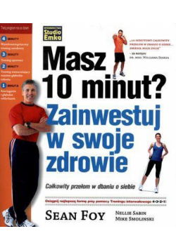Masz 10 minut? Zainwestuj w swoje zdrowie