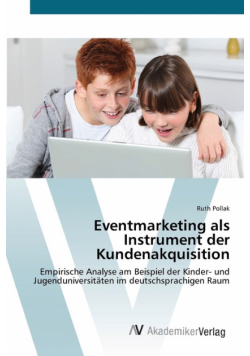 Eventmarketing als Instrument der Kundenakquisition
