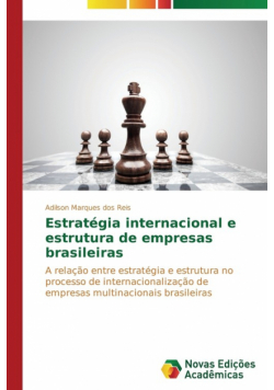 Estratégia internacional e estrutura de empresas brasileiras