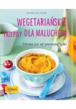 Wegetariańskie przepisy dla maluchów
