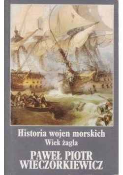 Historia wojen morskich wiek żagla tom 1