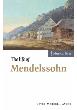 The Life of Mendelssohn