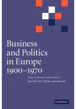 Business and Politics in Europe, 1900 1970