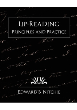 Lip-Reading Principles and Practice (New Edition)