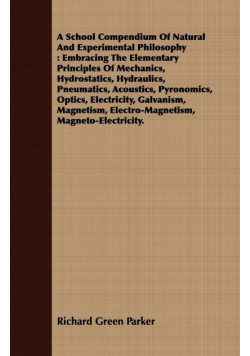 A School Compendium Of Natural And Experimental Philosophy