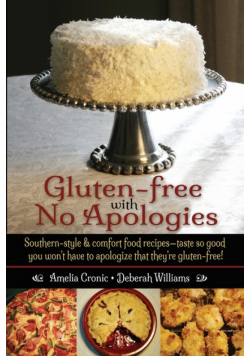 Gluten-Free with No Apologies