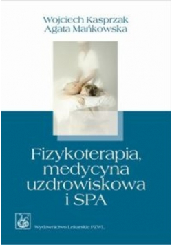 Fizykoterapia medycyna uzdrowiskowa i SPA