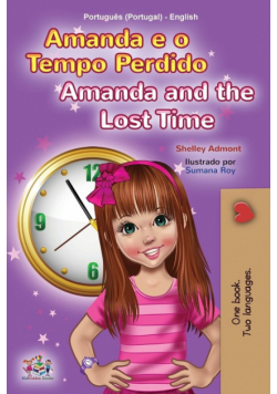 Amanda and the Lost Time (Portuguese English Bilingual Children's Book - Portugal)