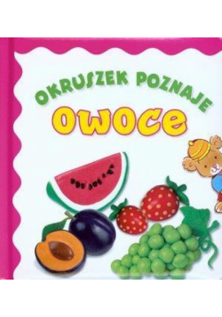 Okruszek poznaje - Owoce