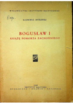 Bogusław I Książę Pomorza Zachodniego 1948 r.