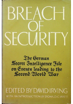 Breach of security : The German secret intelligence file on events leading to the Second World War;