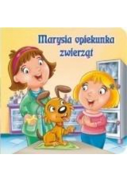 Marysia opiekunka zwierząt