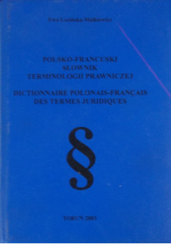 Polsko- francuski słownik terminologii prawniczej