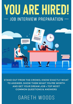 You Are Hired! Job Interview Preparation