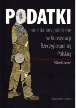 Podatki i inne daniny publiczne w Konstytucji Rzeczypospolitej Polskiej