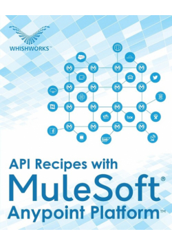 API Recipes with MuleSoft® Anypoint Platform